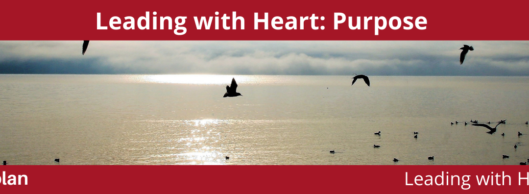 Leading with Heart: Purpose