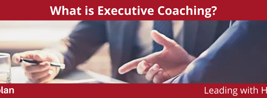 WHAT EXECUTIVE COACHING IS