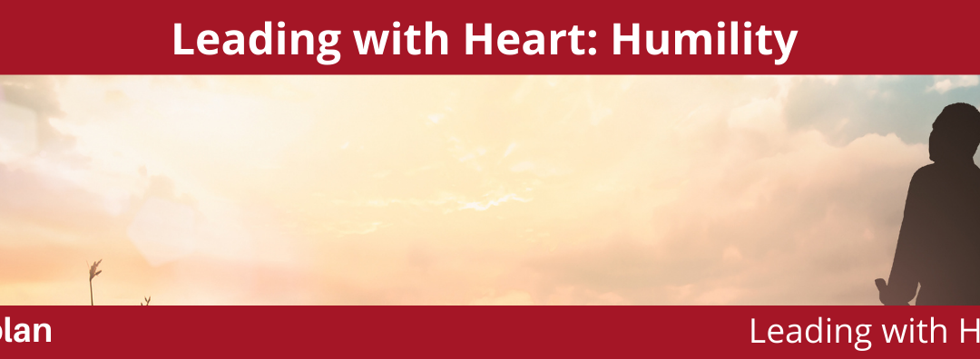 Leading with Heart: Humility